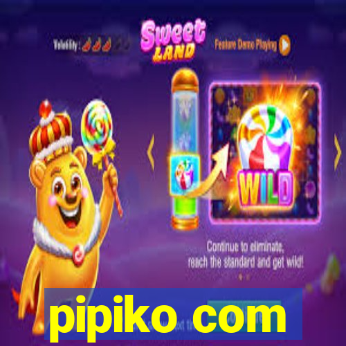 pipiko com